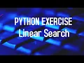 Linear Search in Python Python Exercise and Examples Python in hindi Problem Solving with Python