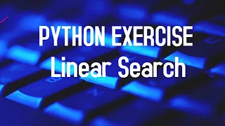 Linear Search in Python Python Exercise and Examples Python in hindi Problem Solving with Python