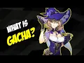 What Is Gacha