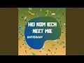 Download Lagu Hei Kom Iech Neet Mie