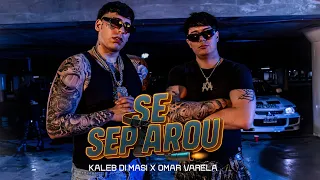 SE SEPAROU - KALEB DI MASI x  @omaralgoandamal_  ( Videoclip Oficial )