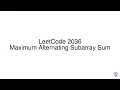 LeetCode 2036 Maximum Alternating Subarray Sum