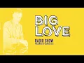 Big Love Radio Show - Oct 2026 - Birdee Big Mix