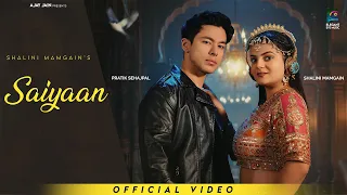 saiyaan shhalini pratik sehajpal ajay jain elegant eye music new bollywood song