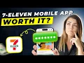 7 Eleven Mobile App Review 2025 Pros and Cons - Honest Unbiased