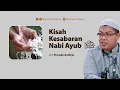Ustadz Firanda Andirja - Kisah Kesabaran Nabi Ayub | Bersama Ulama