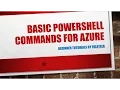 Azure Power Shell Basic Commands Tutorials