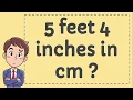 5 Feet 4 Inches in CM
