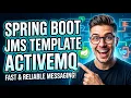 Spring Boot Messaging Mastery JMSTemplate Embedded ActiveMQ Unleashed