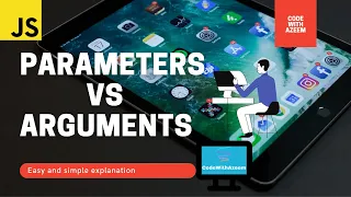 Difference between Parameter Argument Parameter VS Argument in JavaScript