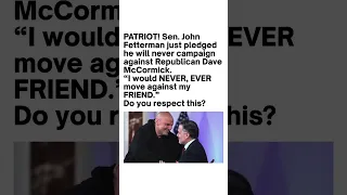 John Fetterman Makes Surprise Promise to Dave McCormick