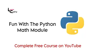 Python Course for Beginners - Fun with the Python Math Module
