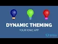 Dynamic Theming Your Ionic App