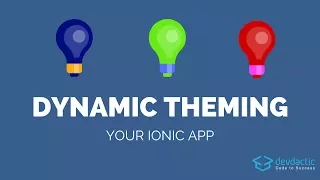 Dynamic Theming Your Ionic App