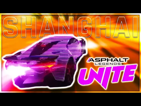 Download MP3 ASPHALT LEGENDS UNITE - SHANGHAI GAMEPLAY AND GARAGE