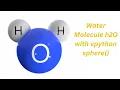 How to create water Molecule with spheres vpython 2