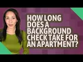 How long does a background check take for an apartment