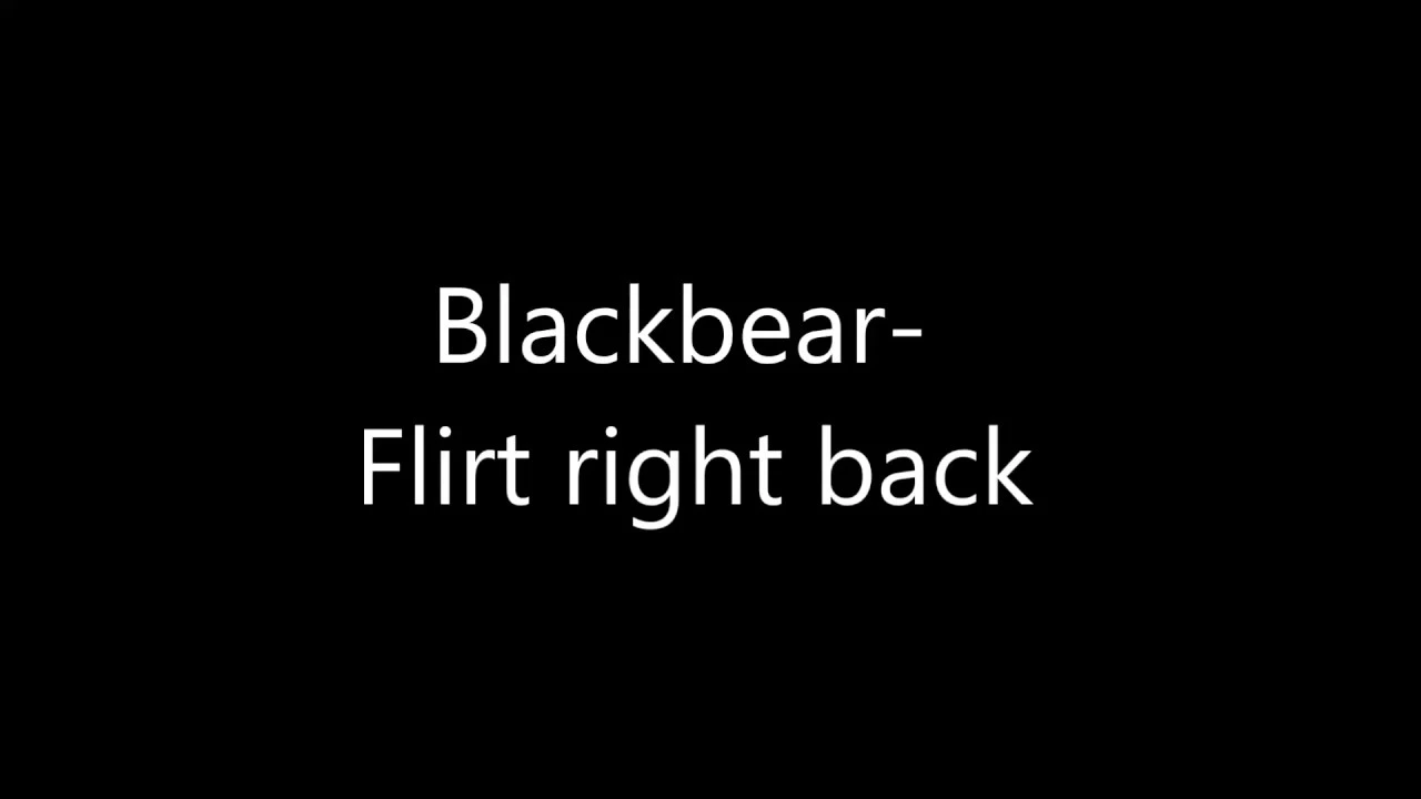 Blackbear- Flirt right back Lyrics