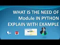 WHAT IS THE NEED OF Module IN PYTHON EXPLAIN WITH EXAMPLE RATAN AGARWAL IT INFORMER