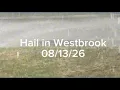Strong hail wind and rain in Westbrook
