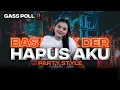 Download Lagu DJ PARTY HAPUS AKU • YAKINKAN AKU TUHAN DIA BUKAN MILIKKU • VIRAL TIKTOK • D2 TEAM OFFICIAL