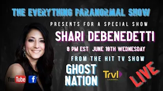 Live with Shari DeBenedetti from Travel Channel s Ghost Nation