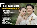 Lagu MAHALINI FULL ALBUM 2025 | Lagu Galau Viral TikTok (Sial, Mati-Matian, Sisa Rasa)