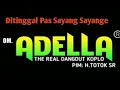 Download Lagu Ditinggal Pas Sayang Sayange om adella