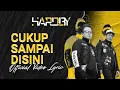 Lagu HardBy - Cukup Sampai Disini (Official Lyric Video)
