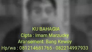 Download KU BAHAGIA by imam marzucky MP3