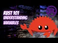 Rust 101 Understanding Variables