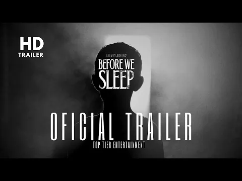 Before We Sleep - Official trailer | Top Tier Entertainment