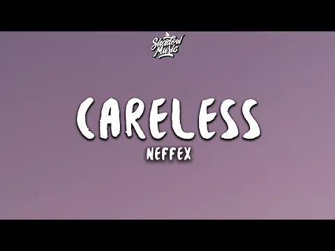 Download MP3 NEFFEX - Careless (Lyrics)