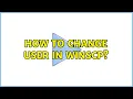 How to change user in WinSCP 3 Solutions