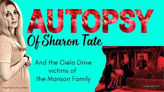 Download The Autopsy of SHARON TATE and the Cielo Drive Victims of the MANSON FAMILY #truecrime MP3