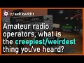Amateur radio operators what is the thing you ve heard