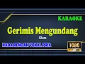 Download Lagu GERIMIS MENGUNDANG ll LV KARAOKE HD ll SLAM ll NADA RENDAH VOKAL PRIA FIS=DO