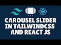 How to create carousel slider in Tailwind css and React js