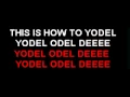 Lagu She Taught Me To Yodel   KARAOKE VERSION  minus one  DnzRgUDpoQE