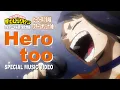 ヒロアカ「Hero too」ミュージックビデオ(MV)/雄英高校ヒーロー科1年A組/『僕のヒーローアカデミア』4期文化祭編/MY HEROACADEMIA