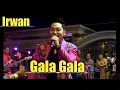 Download Lagu IRWAN D'ACADEMI GALA-GALA (ADELLA)