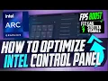 How to Optimize INTEL ARC Control Panel For GAMING Performance The Ultimate GUIDE 2023