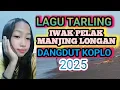 Lagu LAGU TARLING IWAK PELAK MANJING LONGAN DANGDUT KOPLO
