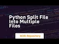 python split file into multiple files