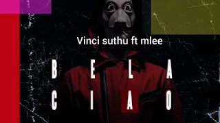 bella ciao amapiano remix by vinci suthu ft mlee