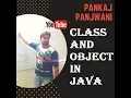 class and object in Java By Pankaj Panjwani Part 2 Hindi