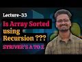 L33 - Is Array Sorted Striver s AtoZ Sheet using Python Saurabh Mishra