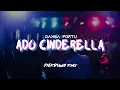 Download Lagu DANSA PORTU - ADO CINDERELLA - PIERDOWA RMX🔥