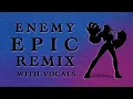 Download Lagu Arcane Theme [Epic Remix with Vocals] | Enemy - Imagine Dragons