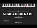 Lagu Semua Demi Kamu (Female Key) Angga Candra (Karaoke Piano Cover)